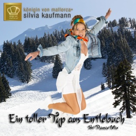 SILVIA KAUFMANN - EIN TOLLER TYP AUS ENTLEBUCH (SKI DANCE MIX)